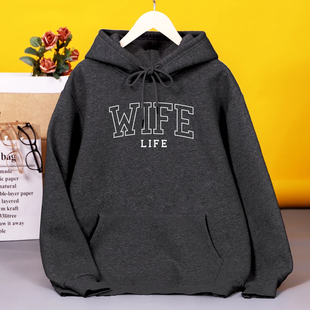 

Wife Life Print Female Hooded Fashion Pocket Fleece Hoodies Casual Warm Simplicity hoodie Comfortable Harajuku Streetwear Woman