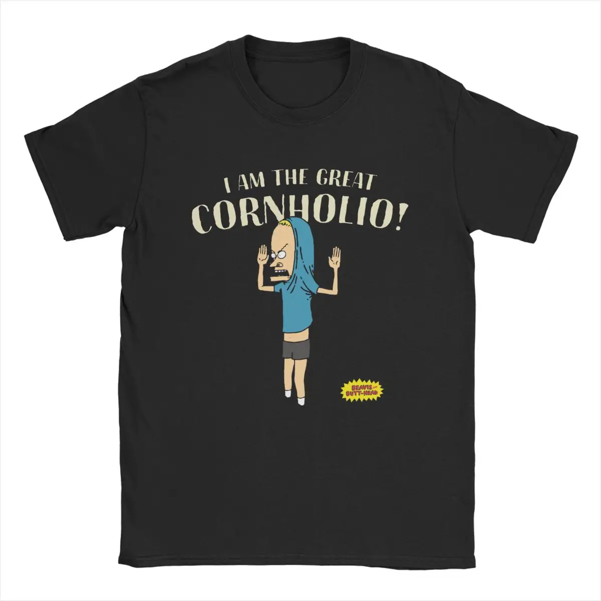

I Am The Great Cornholio Butthead Beavis T-Shirt for Men Old Cartoon Rock Cotton Tee Shirt Short Sleeve T Shirt Adult Clothing