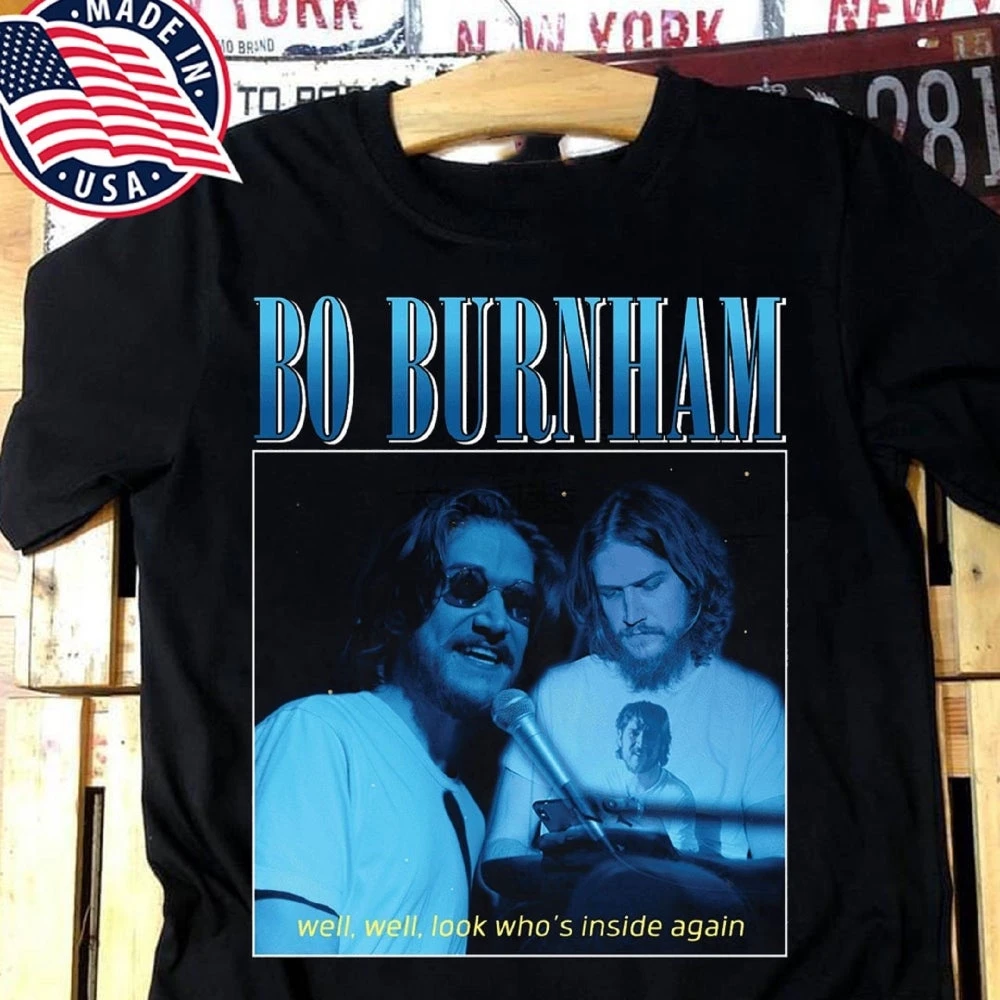 

Bo Burnham T Shirt Well Well Look Who'S Inside Again T Shirt Gift For Men Women Father'S Day Unisex T Shirt