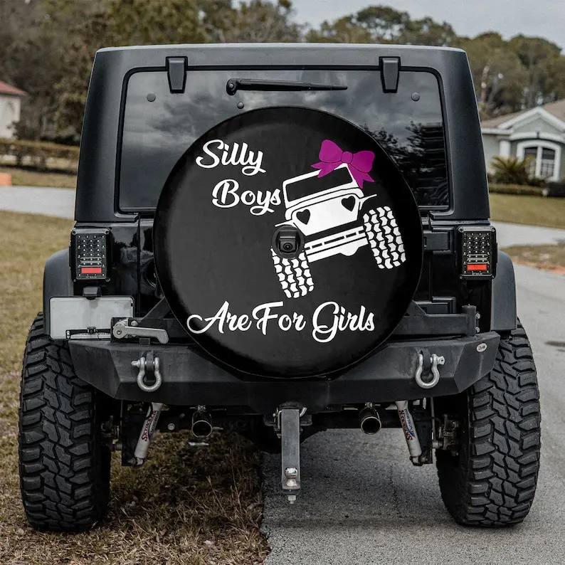 

Silly Boys Are For Girls SUV Tire Cover, Trendy Tire Cover, Father's Day Gift, Spare Tire Cover For Car, Personalized Camper Tir