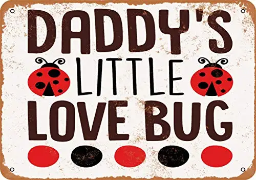 

Metal Sign - Daddy's Little Love Bug - Vintage Look Wall Decor for Cafe Bar Pub Home Beer Decoration Crafts