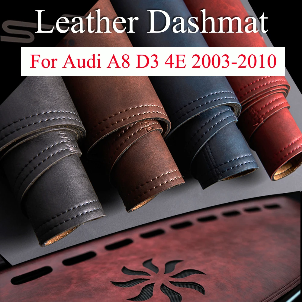 

For Audi A8 D3 4E 2003 2004 2005-2010 S-line Dashboard Cover Board Mat Carpet Pad Sun Shade Retro Leather Cushion Car Accessory