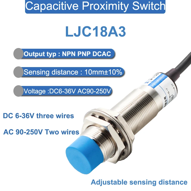 

LJC18A3 DC 6-36V Three-wire NPN PNP NO NC 10mm Sensing Distance Capacitive Proximity Switch Sensor