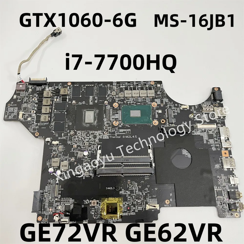 Оригинал для MSI GE62VR GE72VR, материнская плата для ноутбука, Φ 1,0 SR32Q Φ GTX1060 100% Test OK