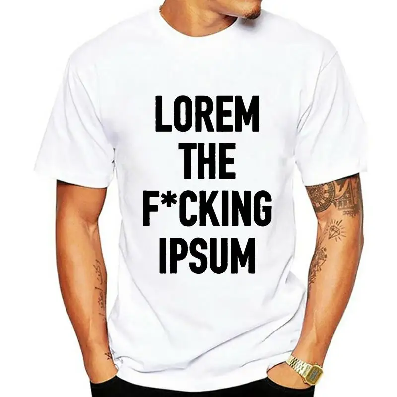 

Camiseta de LOREM THE F UCKING IPSUM para hombre y mujer, ropa para mujer