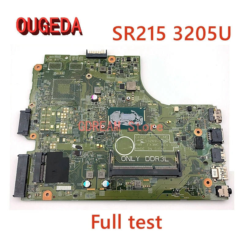 Материнская плата OUGEDA для ноутбука DELL 3542 3543 3442 3443 Intel с SR215 3205U DDR3L PWB FX3MC REV:A00 08311 в 8311 в