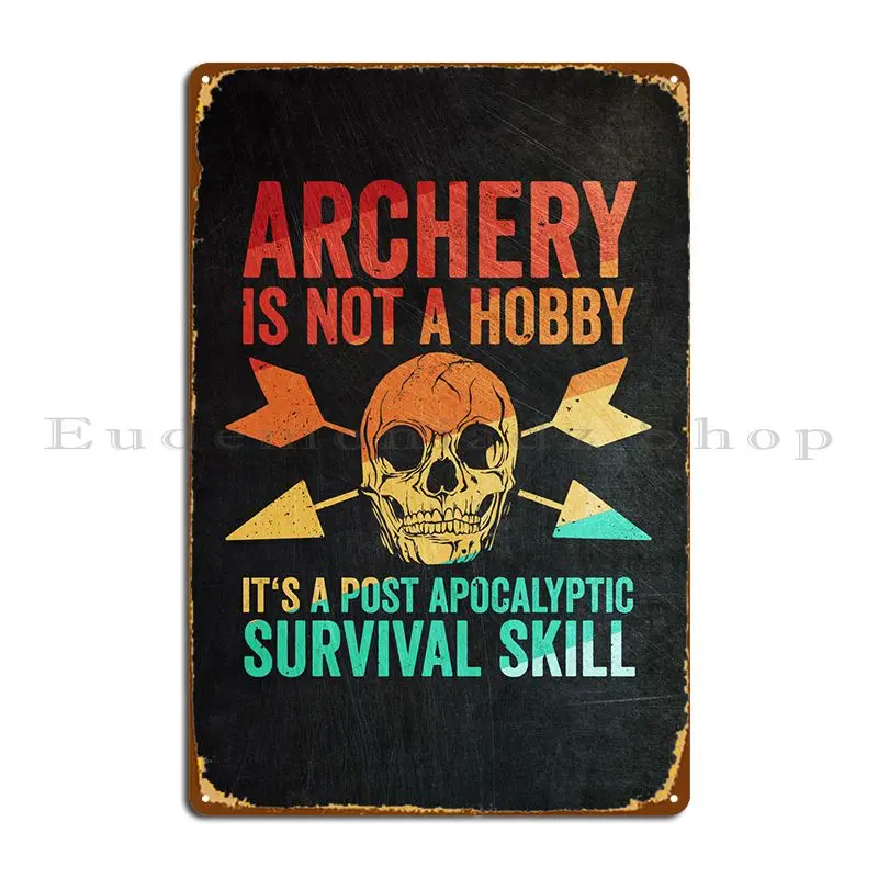 

Archery Is Not A Hobby Metal Sign Living Room Garage Printing Cinema Wall Decor Tin Sign Poster