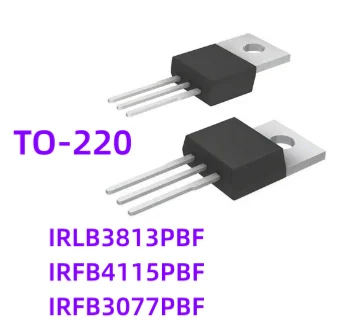

Новинка, IRLB3813PBF IRLB3813 3813 IRFB4115 IRFB4115PBF 4115 IRFB3077PBF IRFB3077 3077 TO-220, 10 шт./партия