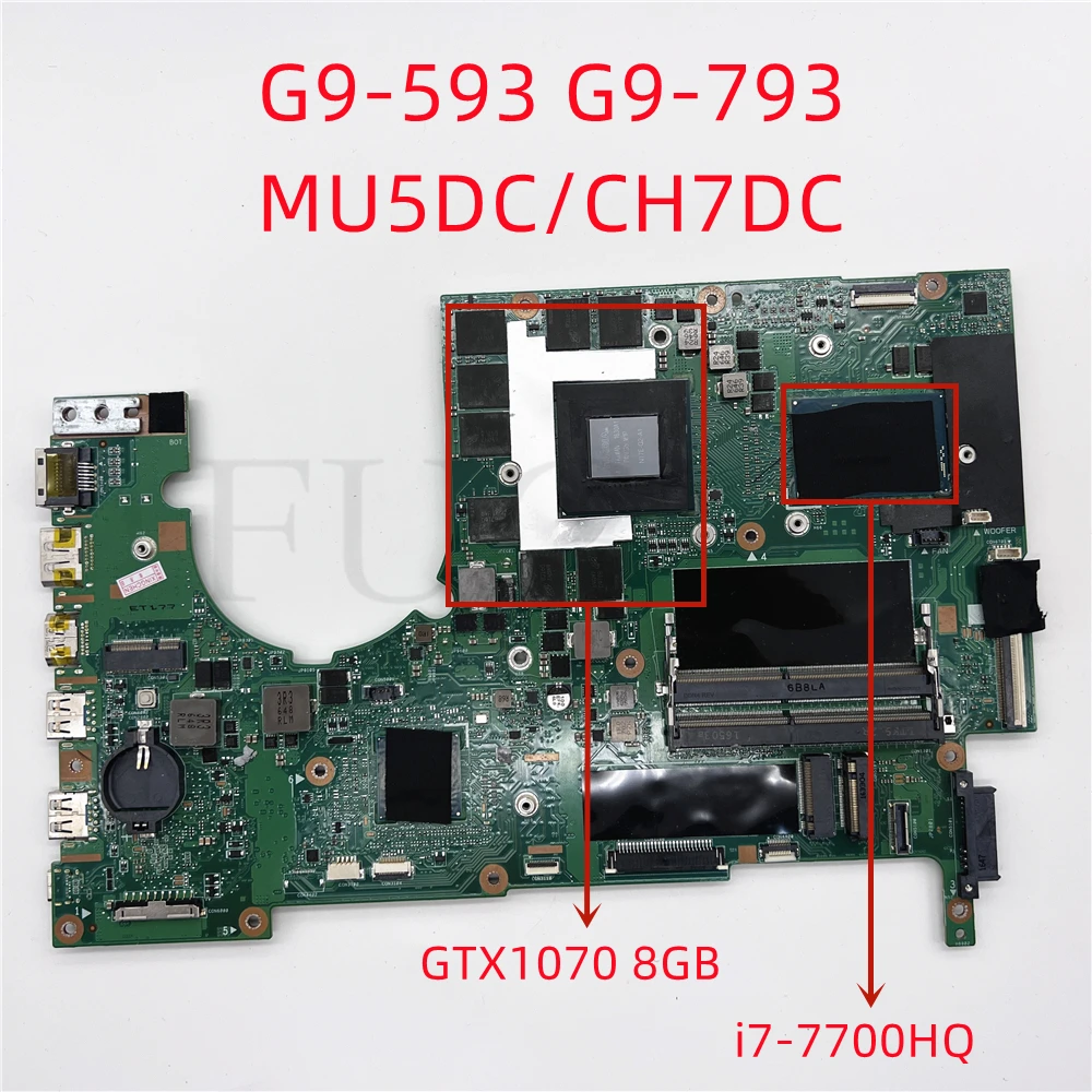 

Материнская плата для ноутбука NBQ1T11001 MU5DC/CH7DC для ACER G9-793 G9-593 с процессором I7-7700HQ GTX1070 8 Гб GPU полностью протестирована 100% работа