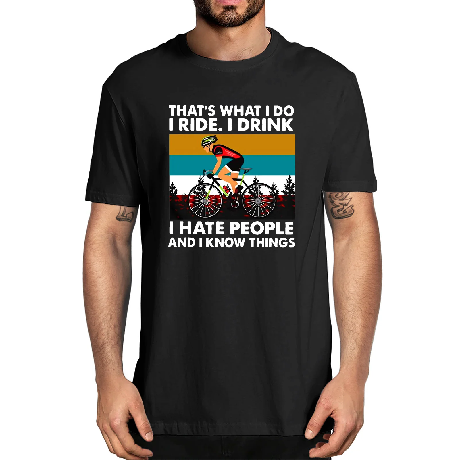 

Unisex Cotton That's What I do I Ride I Drink I hate People And I Know Things Bicycle Cycle Lovers Summer Men's Novelty T-Shirt