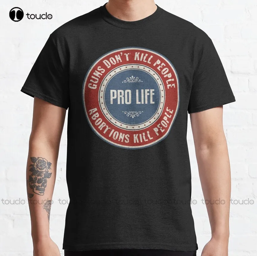 

Abortions Kill People Classic T-Shirt Pro Abortion Womens Graphic Tshirts Custom Aldult Teen Unisex Digital Printing Tee Shirts