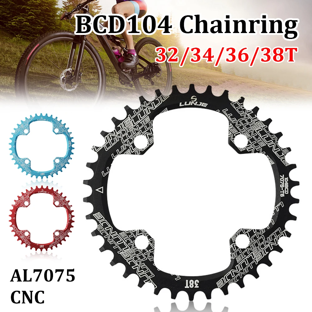 

LUNJE 104BCD Bicycle Chainrings 32T 34T 36T 38T Round Narrow Wide Chainring Chainwheel MTB Mountain Bike Parts
