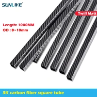 1pcs 3k full carbon fiber square tube high strength length 1000mm od 8 10 12 14 15 16 17 18mm twill matte surface