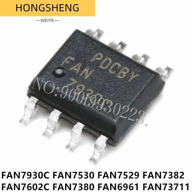 FAN7930C FAN7930 SOP-8 FAN7602C FAN7602 FAN7530 FAN7529 FAN7382 FAN7380 FAN73711 FAN7530MX FAN7529MX FAN6961SZB FAN6961, 10 шт.