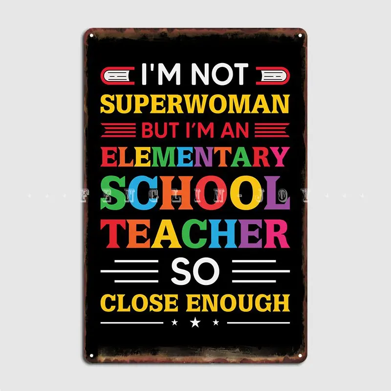 

Elementary School Teacher Metal Sign Club Retro Club Bar Plates Tin Sign Poster