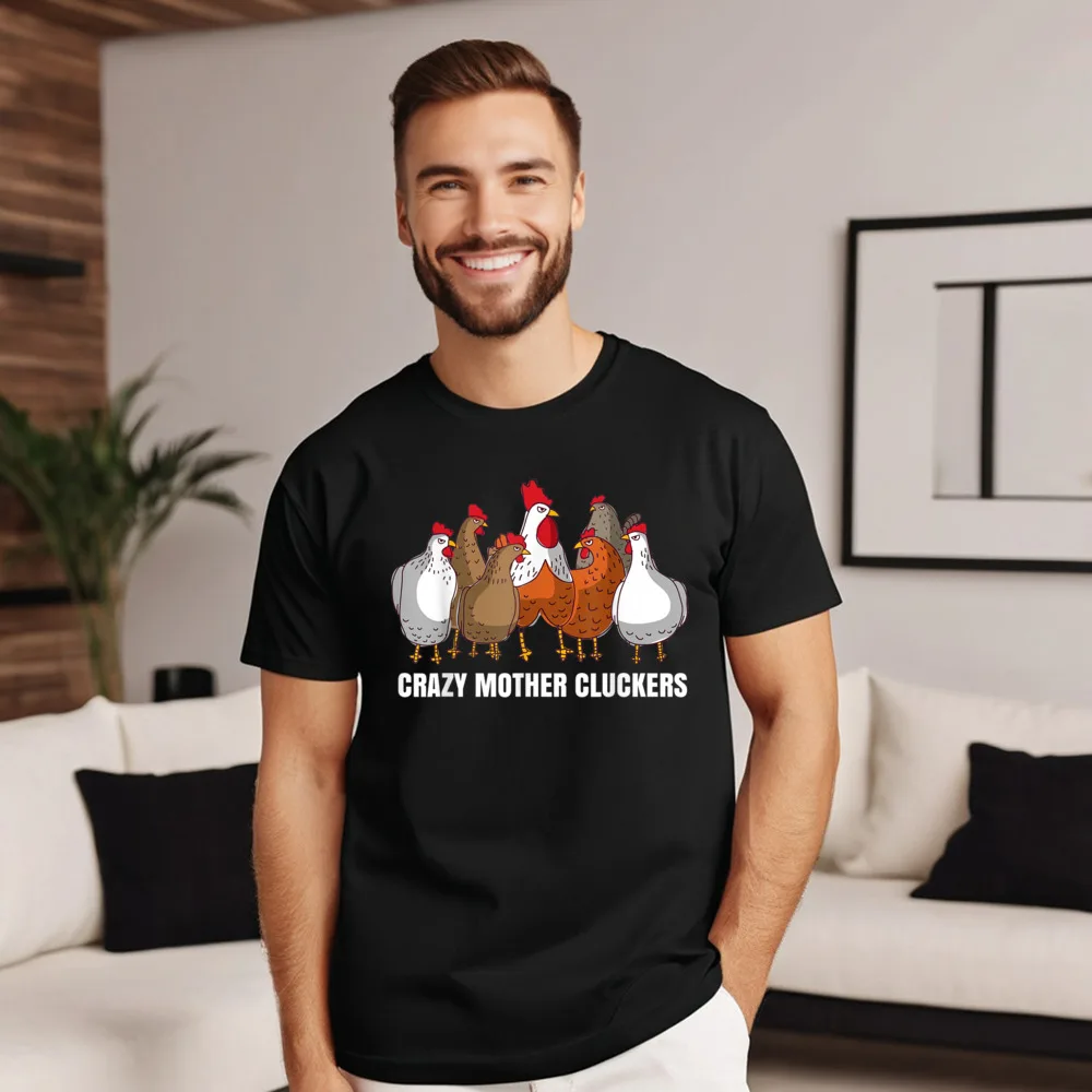 Crazy Mother Cluckers Gift Chicken Tops &amp Tees Short Sleeve for Men 100% Cotton Round Neck T Shirts Summer Shirt Newest