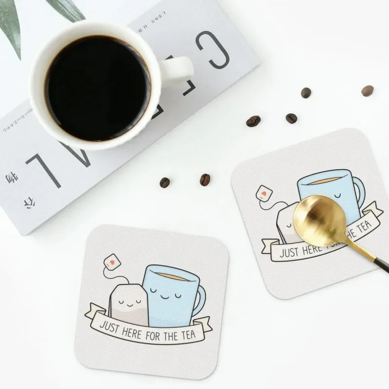 

Just Here For The Tea Coasters Leather Placemats Waterproof Insulation Coffee Mats for Home Kitchen Dining Pads Set of 4
