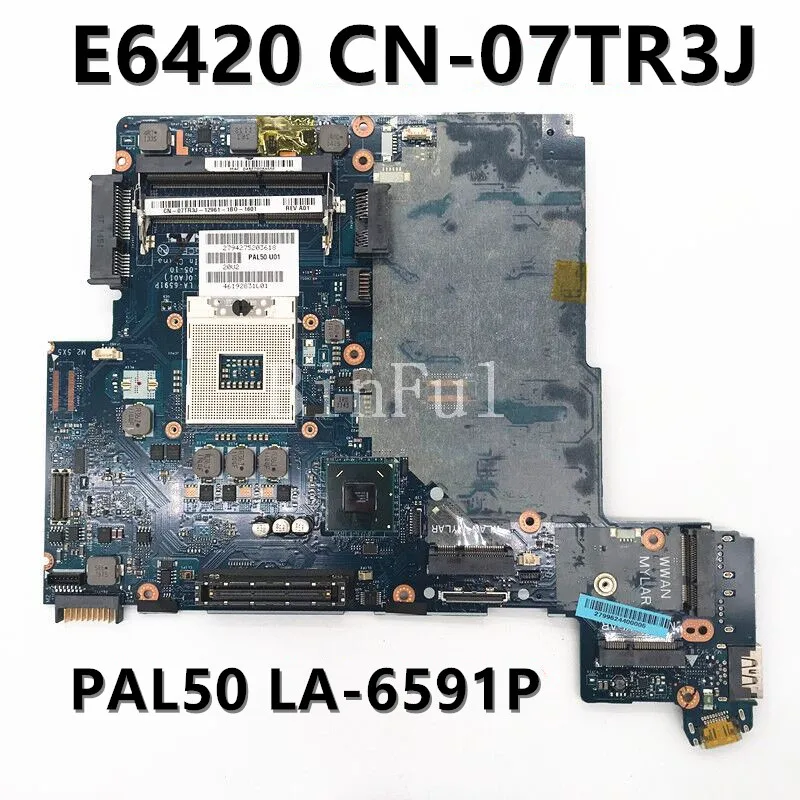 CN-07TR3J 07TR3J 7TR3J Mainboard For DELL Latitude E6420 Laptop Motherboard PAL50 LA-6591P DDR3 100% Full Tested Working Well