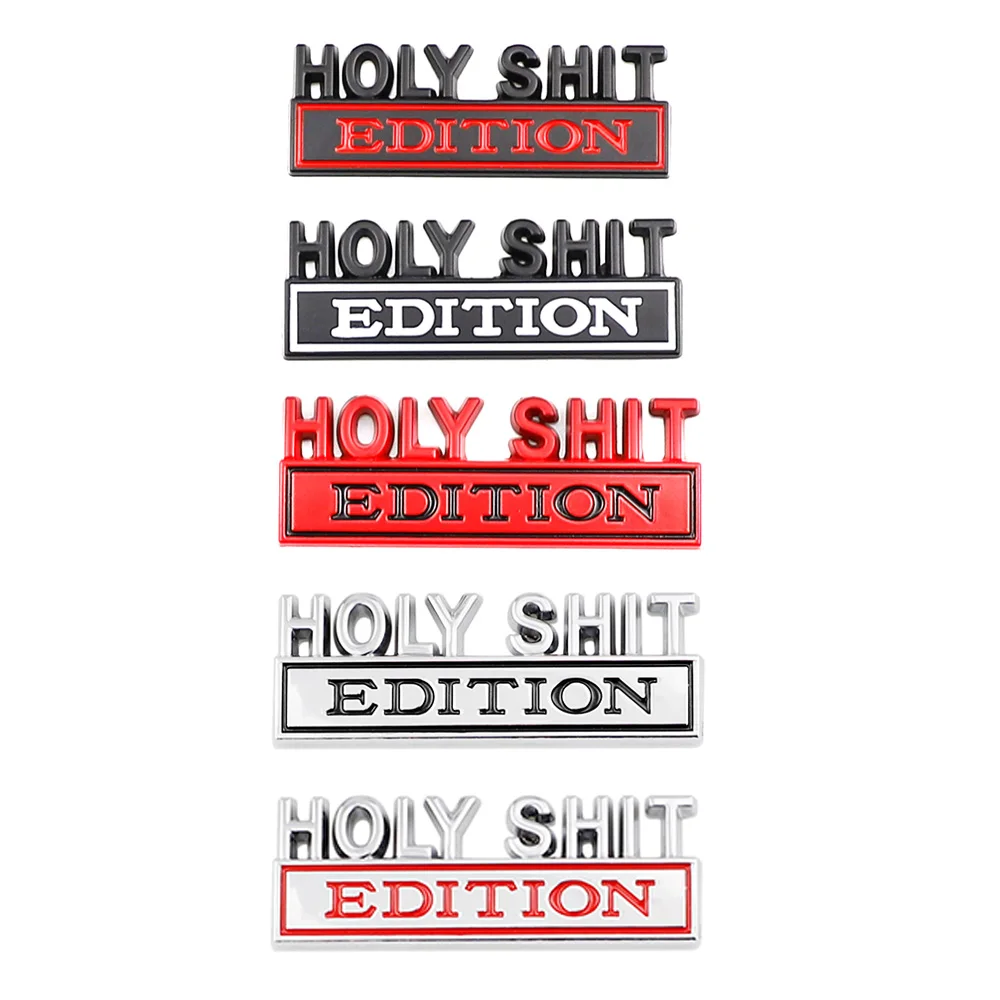 

3D Holy Shit EDITION Badge Decals Car Tail Side Sticker Accessories Suitable for All Models Decoration Car Accessories Stickers