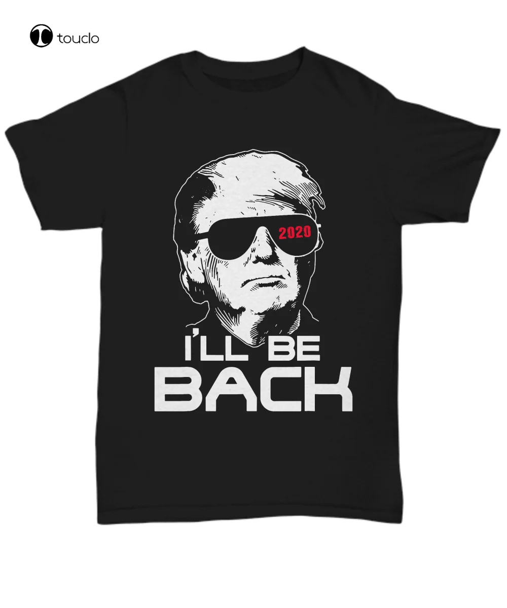 

President Donald Trump 2020 Election T-Shirt Funny Pro Trump Tee I'Ll Be Back t shirts for women