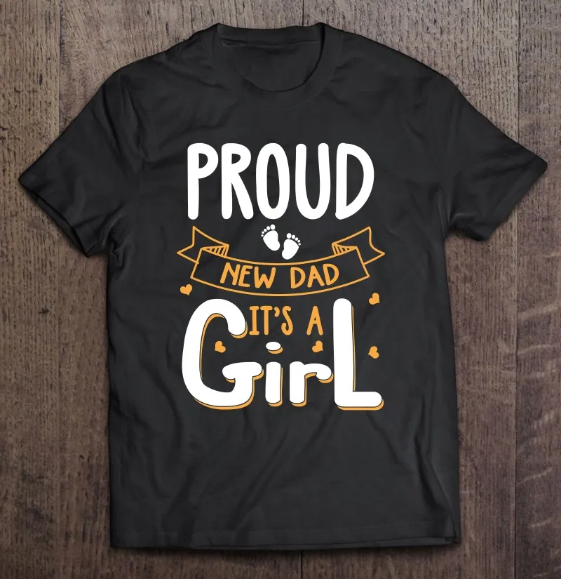 

Винтажная женская футболка с надписью «Proud New Dad It's A Girl Father», футболка для маленьких девочек, Мужская футболка, женская футболка, винтажные му...