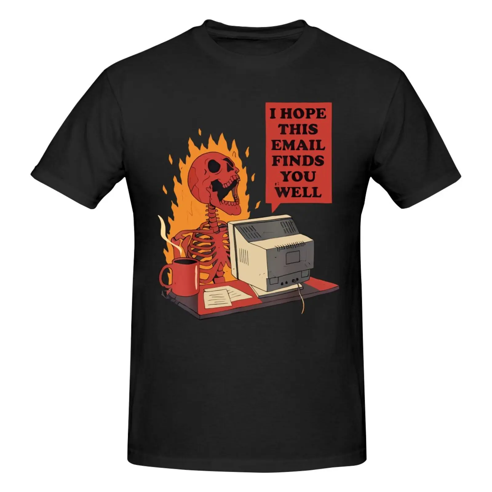 

I Hope This Email Finds You Well Funny Skeleton T-Shirt