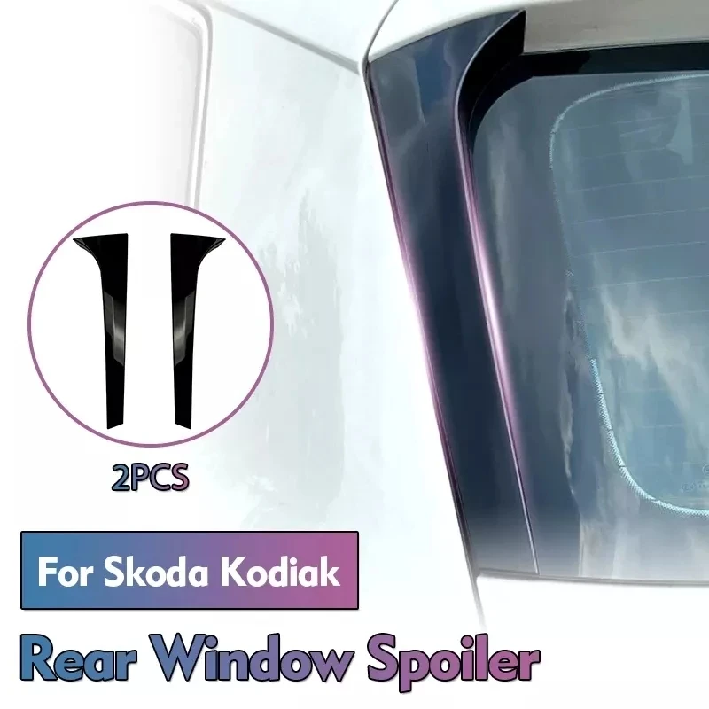 

2Pcs Gloss Black Car Rear Window Side Wing Roof Spoiler Splitter Trim Rear Bumper Stickers Body Skirts For Skoda Kodiak/KODIAQ