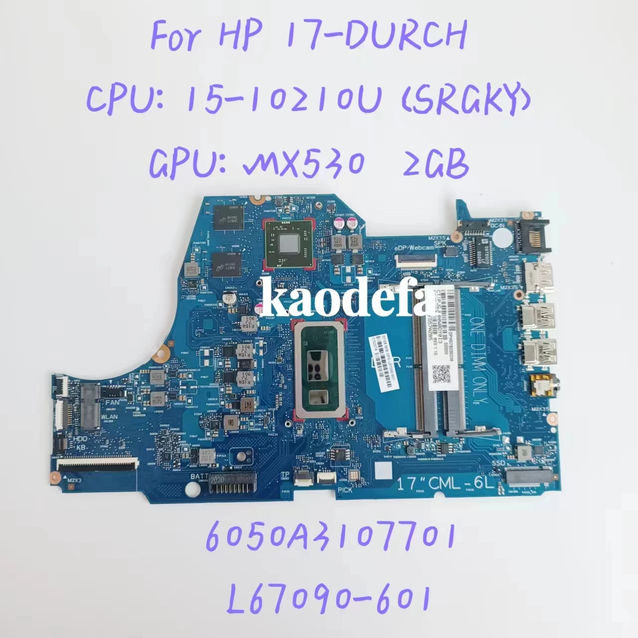 

6050A3107701 для HP 17-DURCH Материнская плата ноутбука CPU: i5-10210U SRGKY GPU: 2GB DDR4 L67090-601