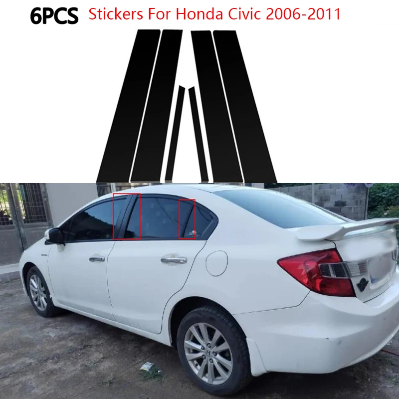 

6Pcs Center BC Column Stickers Cover For Honda Civic 2006-2011 Mirror Effect Window Pillar Posts Trim Styling Car Accessories