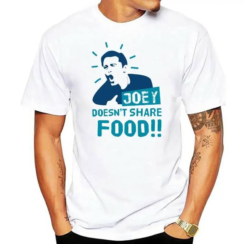 

Friends Joey Doesn'T Share Food Tv Show Tshirt T Shirt Mens Kids 0754 Round Neck Tee Shirt