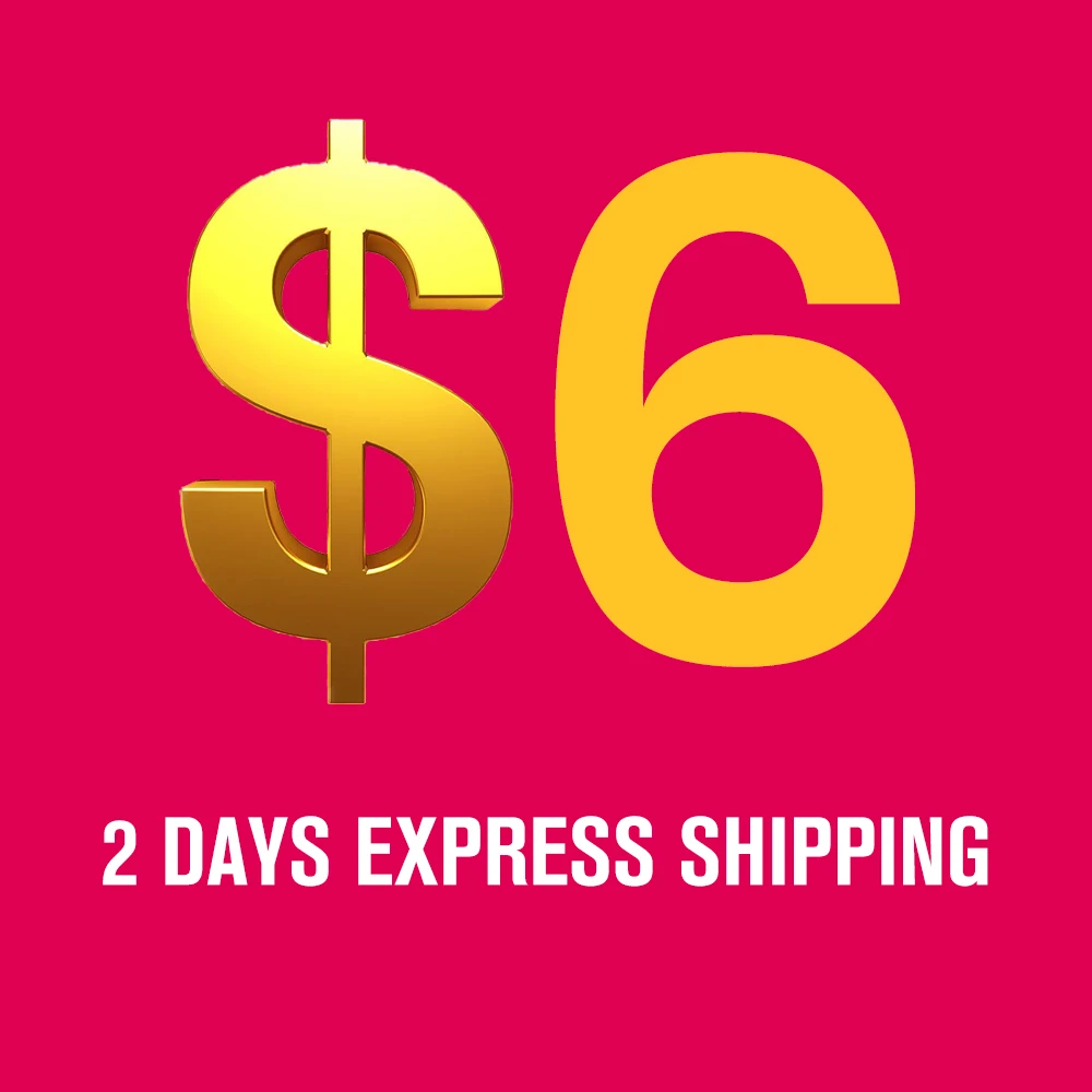 

$6 Express Shipping By UPS ,Choose it, Get your order in 2 days