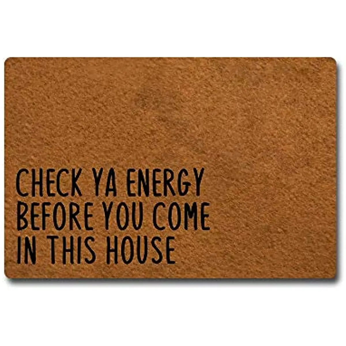 

Check Ya Energy Before You Come in This House Doormat Entrance Floor Mat Funny Doormat Door Decorative Indoor Outdoor Rug Carpet