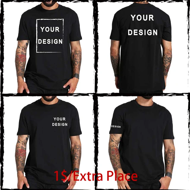 EU Size 100% Cotton Custom T Shirt Make Your Design Logo Text Men Women Print Original Design High Quality Gifts Tshirt 2