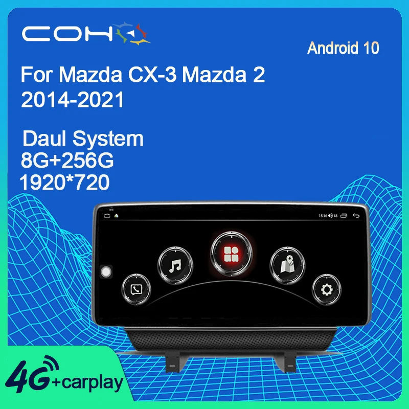 COHO For Mazda CX-3 Mazda 2 2014-2020 Android 10 8G+256G 4G+WIFI Car Radio Player Navigation GPS Octa Core Radio Multimedia