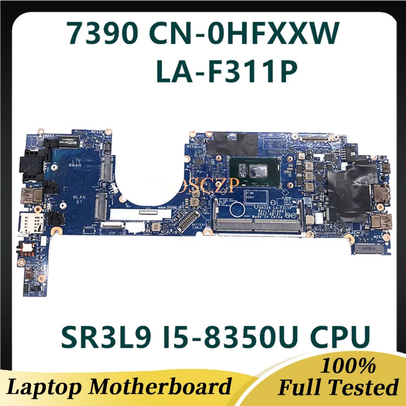 

CN-0HFXXW 0HFXXW для Dell Latitude 7290 7390 материнская плата для ноутбука DAZ20 LA-F311P W/ SR3L9 I5-8350U CPU DDR4 100% Протестировано полностью