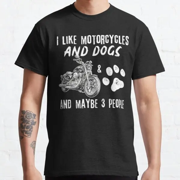 

I like motorcycles and Dogs and maybe 3 people t shirt for Suzuki Jawa Husaberg KTM Bimota Kawasaki Daelim