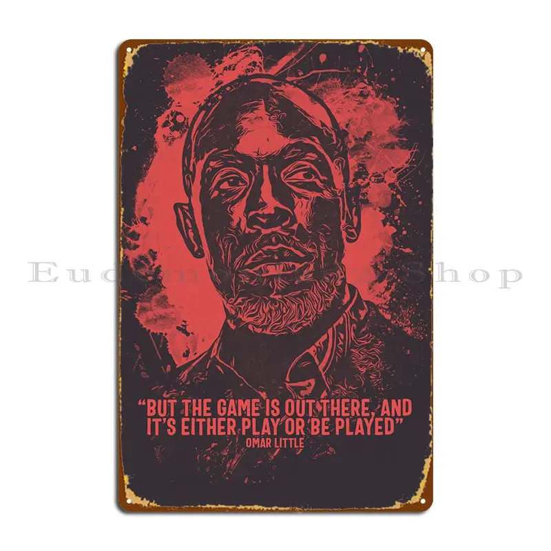 

Omar Little Quote Artwork Metal Plaque Poster Rusty Designing Wall Pub Home Printing Tin Sign Poster