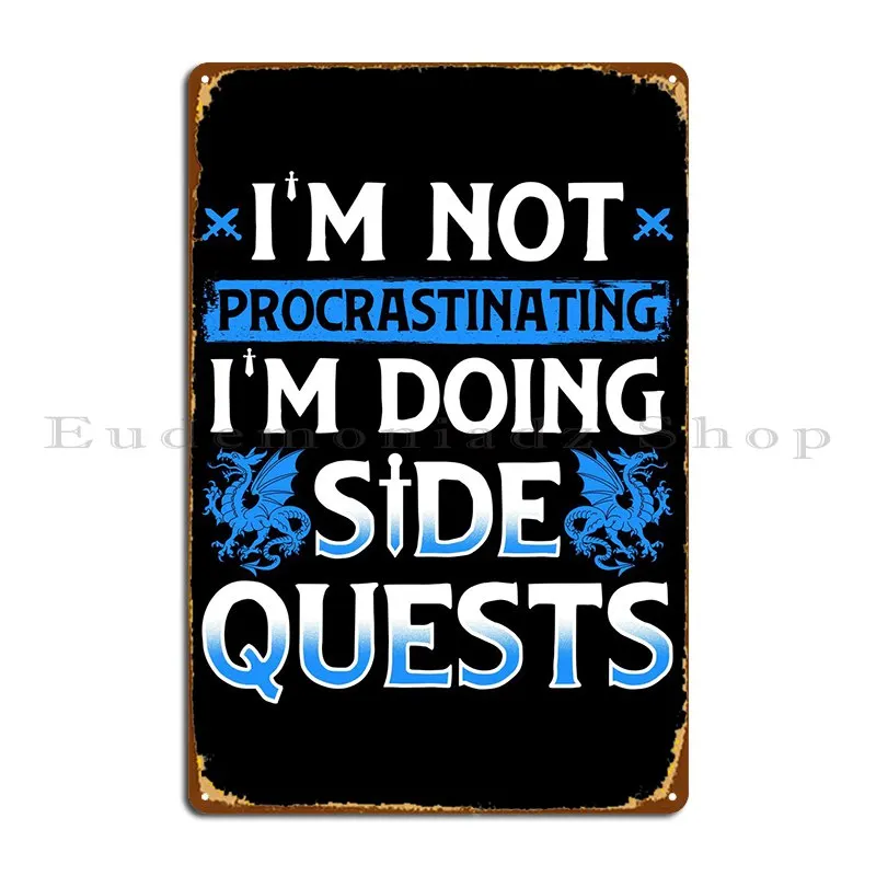

Im Not Procrastinating Im Metal Sign Decoration Retro Bar Customized Wall Cave Tin Sign Poster