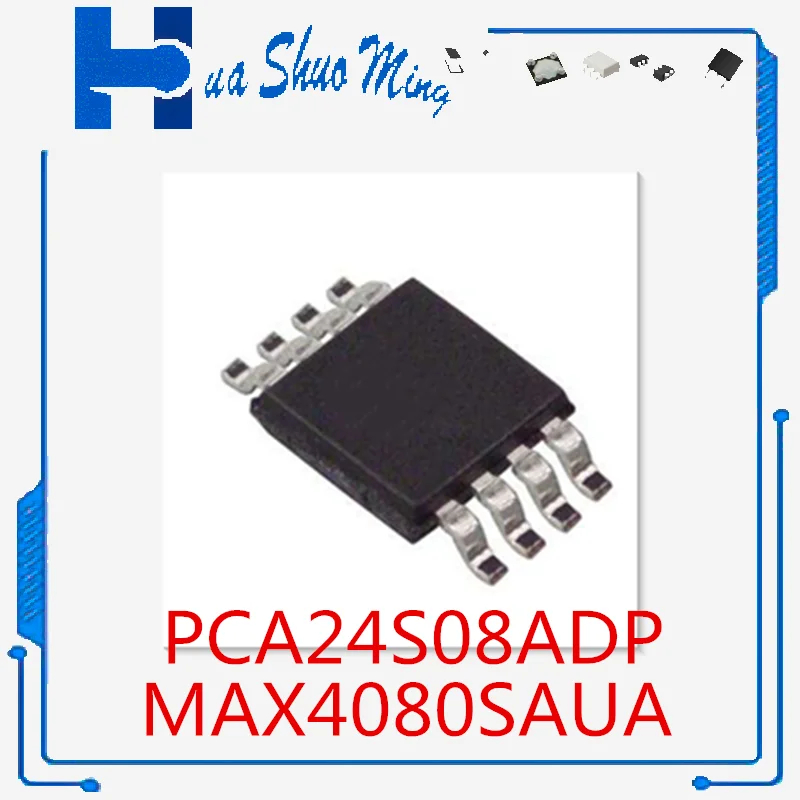 

10Pcs/Lot PCA24S08ADP MAX4080SAUA MSOP8