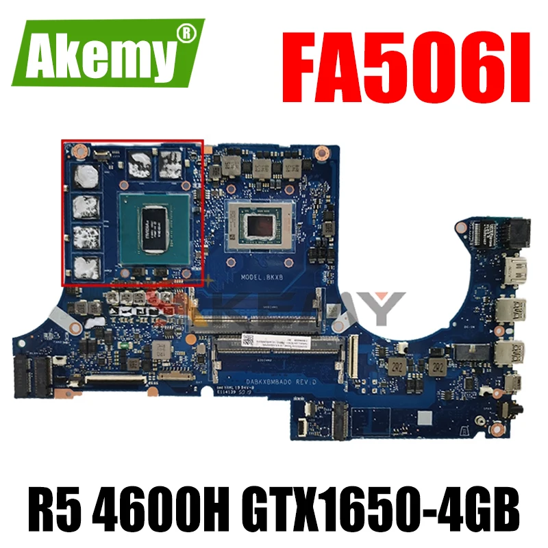 

Akemy DA0BKXMB8D0 Laptop motherboard for ASUS TUF Gaming A15 FA506IH FA506I original mainboard R5 4600H CPU GTX1650-4GB