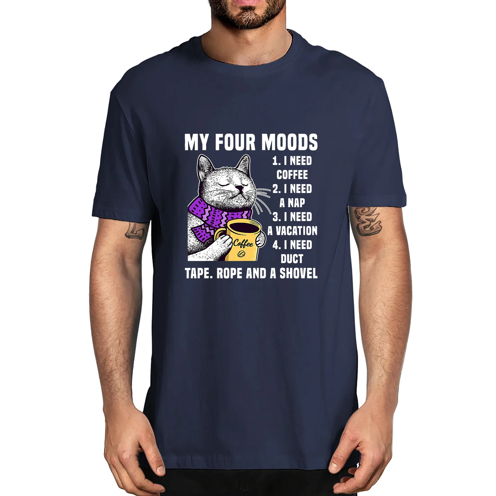 

Unisex Funny Cat My Four Moods I Need Coffee Nap Vacation Duct Tape Rope Shove Men's 100% Cotton T-Shirt Women Top Tee Gifts
