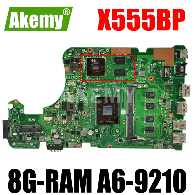 

Akmey X555BP motherboard For Asus X555B X555QG X555Q A555Q K555Q laptop motherboard Test work 100% 8G-RAM A6-9210