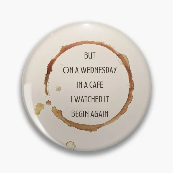 На среду в кафе I Watched It Be Soft Button Pin Металлический подарок Модная женская шляпа