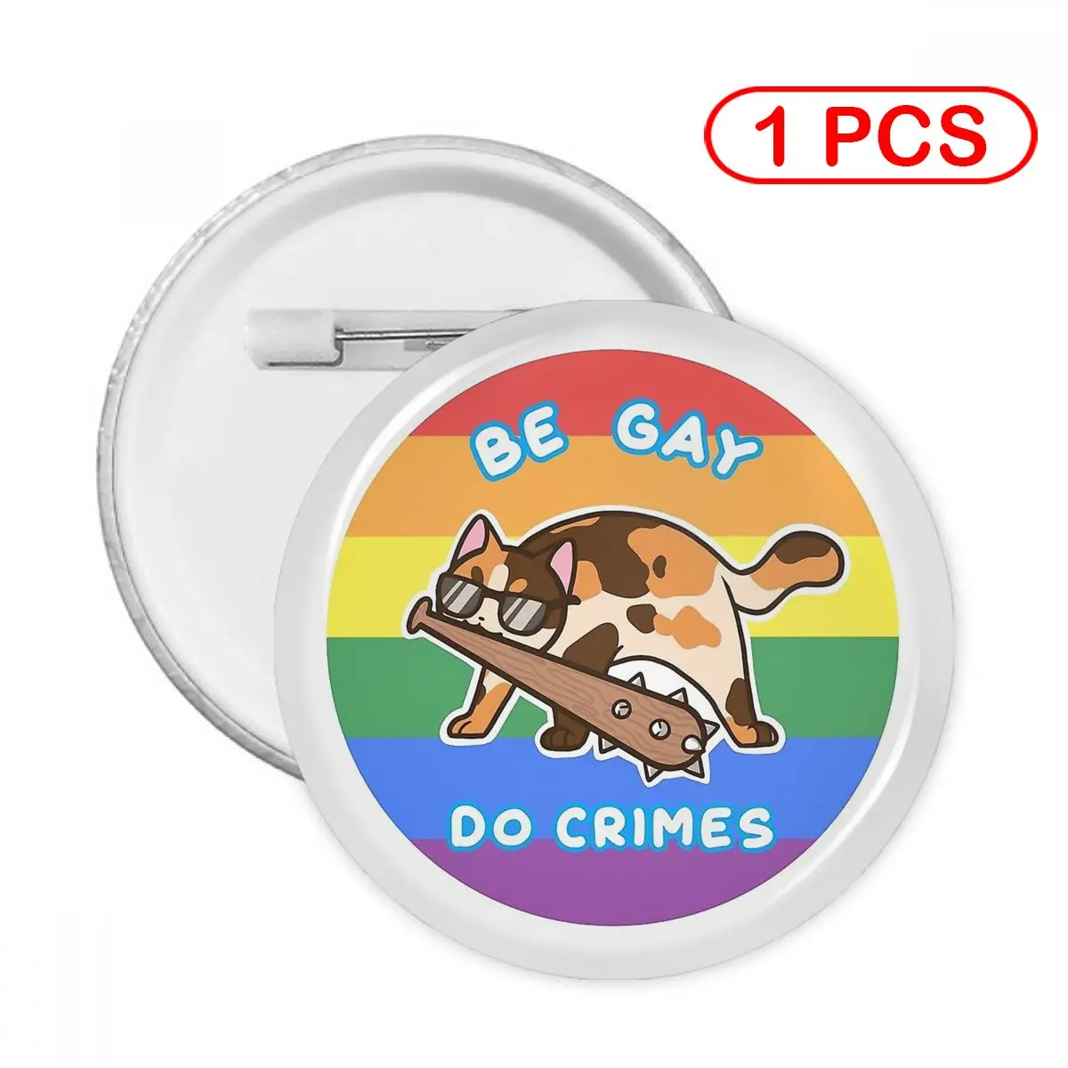 

Be Gay Do Crimes Pins Creative Brooch Jewelry Decor Metal Pin Badge Girl Child Broche Button Clothes Gift