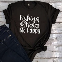 fishing makes me happy tshirt boating fishing gifts 2022 camping tee lake clothes summer tee men funny fishing shirt