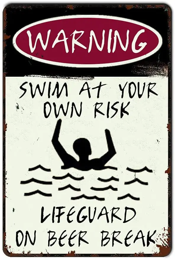 

Swim at Your Own Risk Lifeguard on Beer Break Art Wall Decor Painting Tin Sign