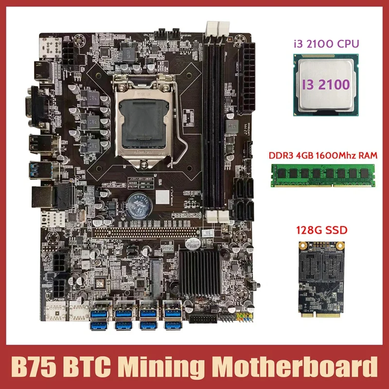 

BTC B75 Mining Motherboard+I3 2100 CPU+DDR3 4GB 1600Mhz RAM+128G MSATA SSD LGA1155 8XPCIE To USB B75 BTC Motherboard