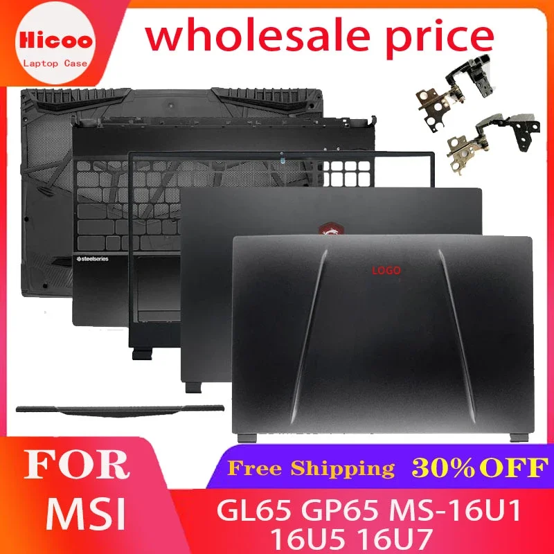Новинка для MSI GL65 GP65 MS-16U1 16U5 16U7 верхняя крышка ноутбука ЖК-дисплей задняя передняя