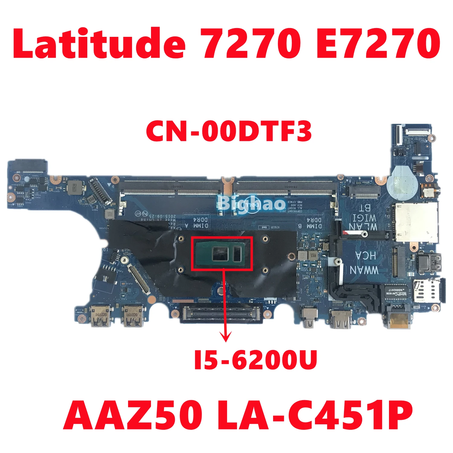 

CN-00DTF3 00DTF3 0DTF3 For dell Latitude 7270 E7270 Laptop Motherboard AAZ50 LA-C451P Mainboard With SR2EY I5-6200U 100% Test OK