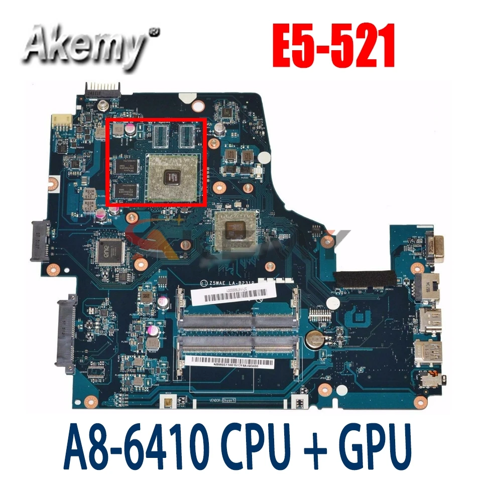 

Akemy For Acer aspire E5-521 E5-521G Laptop Motherboard Z5WAE LA-B231P NBMS511001 DDR3 with A8-6410 CPU + GPU